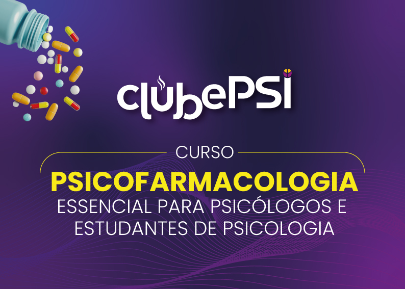 Psicofarmacologia essencial para Psiclogos e estudantes de Psicologia